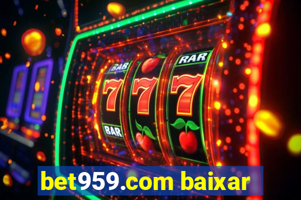 bet959.com baixar